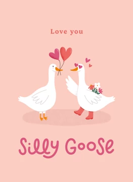 Silly Goose - Love you