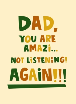Not Listening Father's Day Card