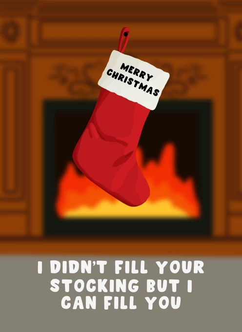 I Didn't Fill Your Stocking