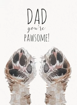 Dad - You're Pawsome!