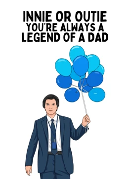 Innie or Outie Legend of a Dad