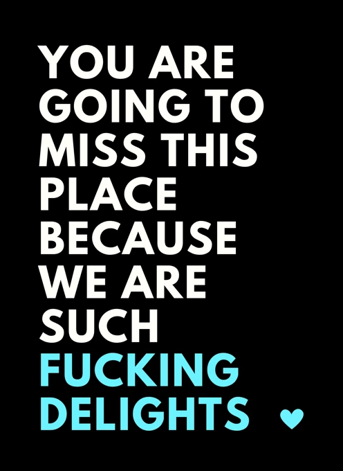 You Are Going to Miss This Place