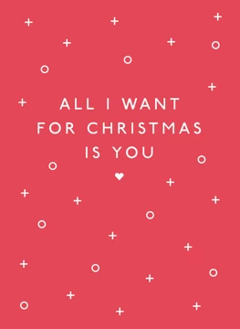 All I Want For Christmas Is You