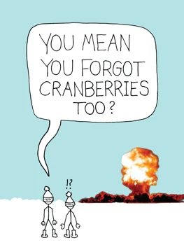 You Mean You Forgot Cranberries Too?
