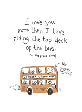I Love You More Than the Top Deck