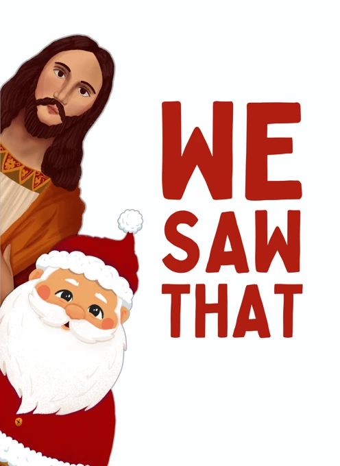 We Saw That - Peeking Jesus and Santa