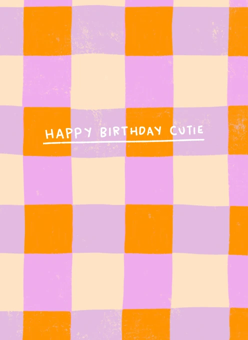 Happy Birthday Cutie
