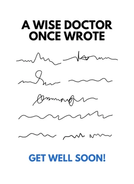 A Wise Doctor Once Wrote
