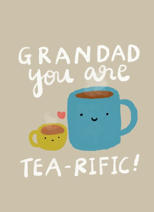 Grandad You Are Tea-rific