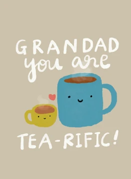 Grandad You Are Tea-rific