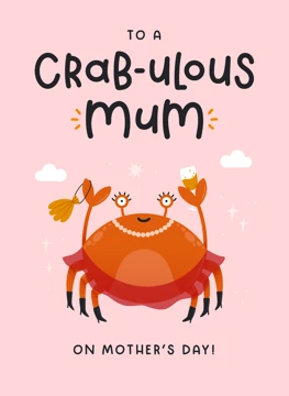 Crab-ulous Mum Mother's Day