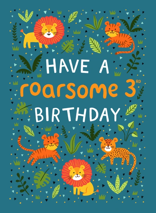 Have a Roarsome 3rd Birthday - Lions, Tigers & Leopards