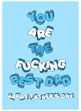 You Are the Fucking Best Dad