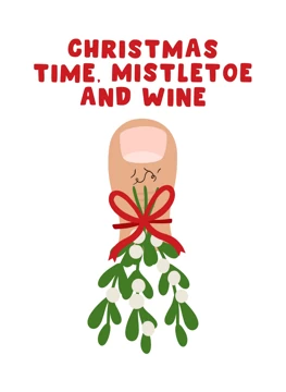 Christmas Time, Mistletoe and Wine