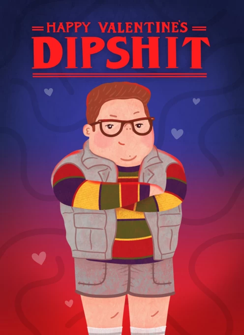 Stranger Things Happy Valentine's Dipshit