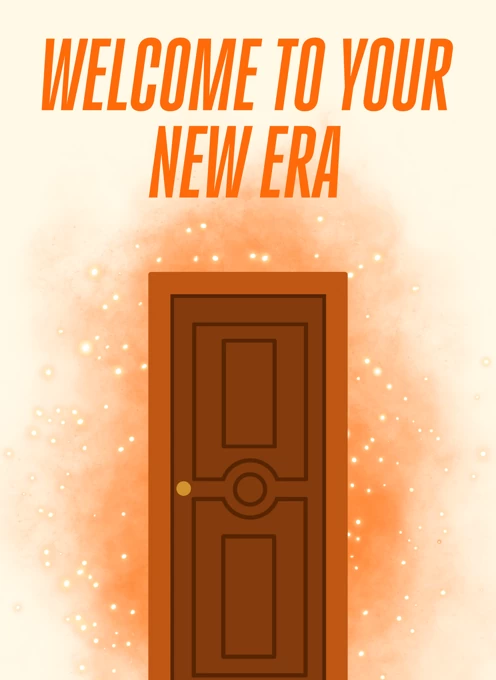 Welcome to Your New Era