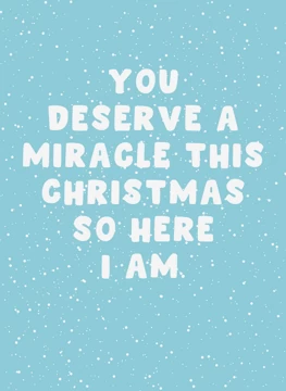 You Deserve a Miracle