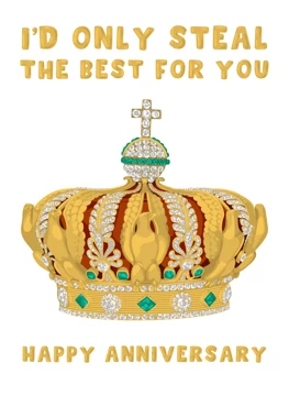 I'd Only Steal the Best for You