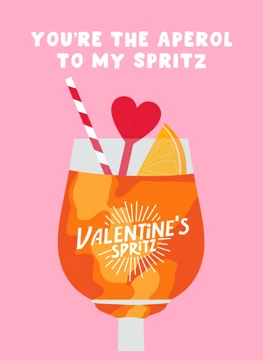 You're the Aperol to My Spritz