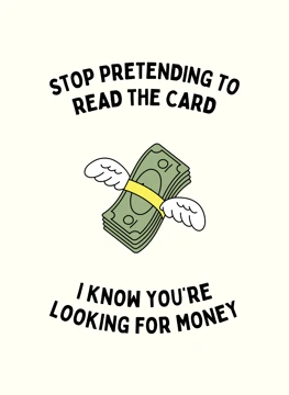 I Know You're Looking for Money