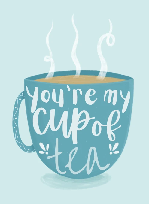 You're My Cup of Tea