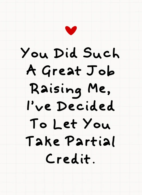 Partial Credit for Raising Me