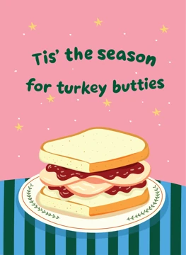 Tis the Season for Turkey Butties