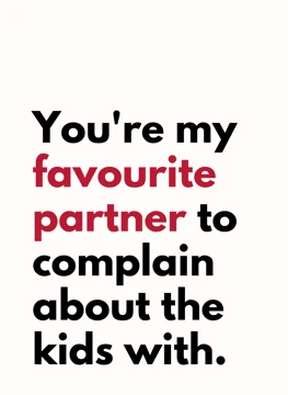 Favourite Partner to Complain With