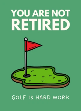 You Are Not Retired