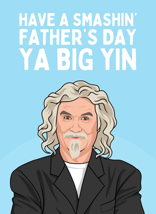 Have a Smashin' Father's Day - Billy Connolly