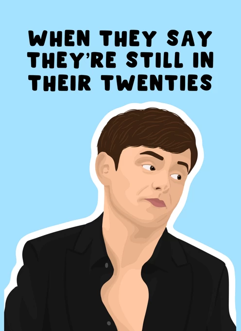 They're Still in Their Twenties