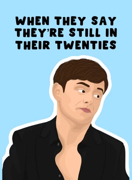 They're Still in Their Twenties