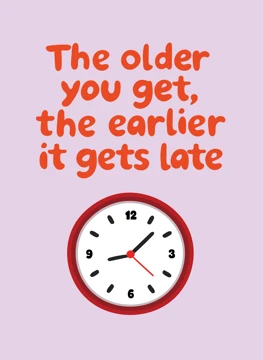 The Older You Get