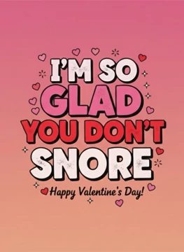 I'm So Glad You Don't Snore