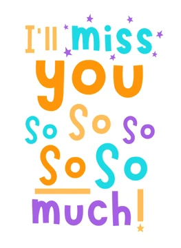 I'll Miss You So So Much