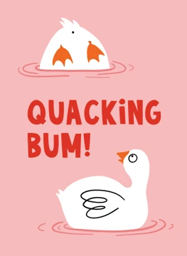 Quacking Bum!
