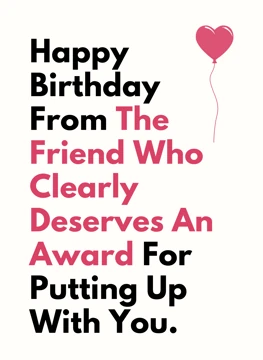 Friend Who Deserves an Award - Birthday