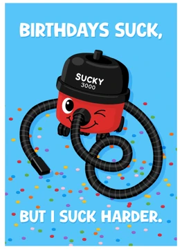 Birthdays Suck, But I Suck Harder