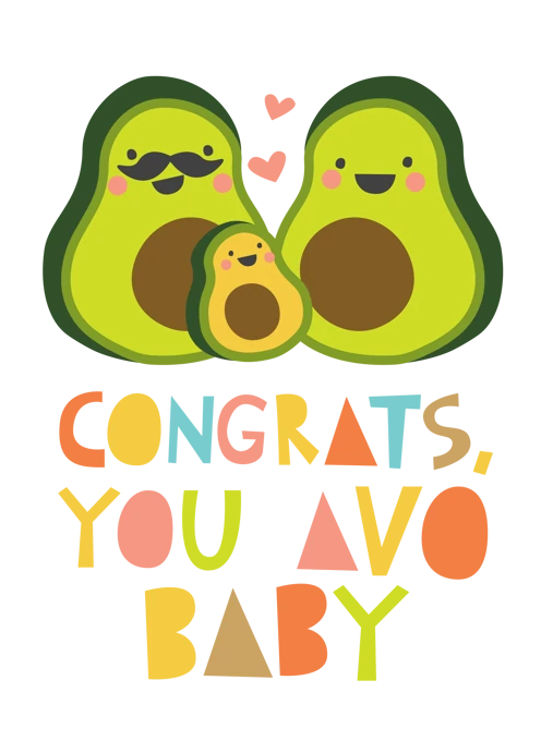 Congrats You Avo Baby
