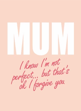 I'm Not Perfect... But I Forgive You
