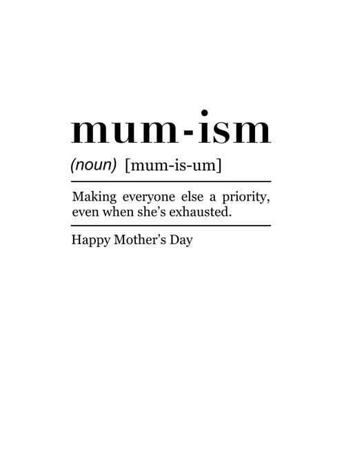 Mum-ism - Everyone Else Is Priority