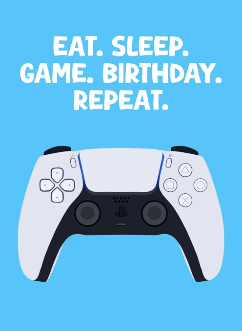Eat. Sleep. Game. Birthday. Repeat. - PlayStation