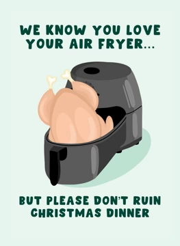 Don't Ruin Christmas Dinner - Air Fryer