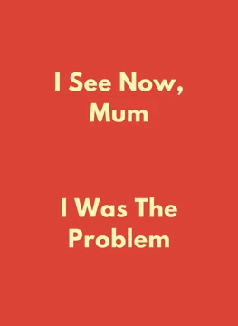 I See Now, Mum