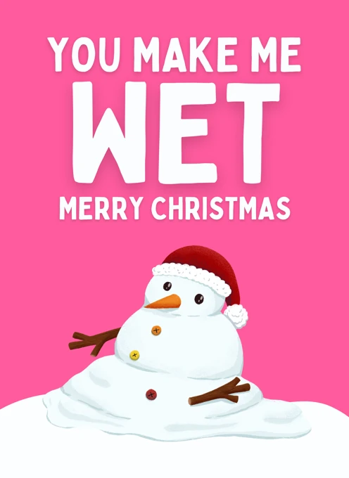 You Make Me Wet Merry Christmas