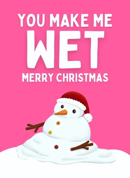 You Make Me Wet Merry Christmas