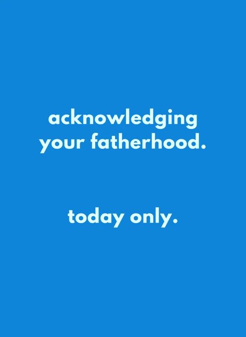 Acknowledging Your Fatherhood