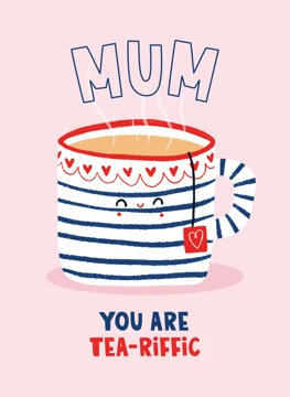 Mum - You Are Tea-riffic