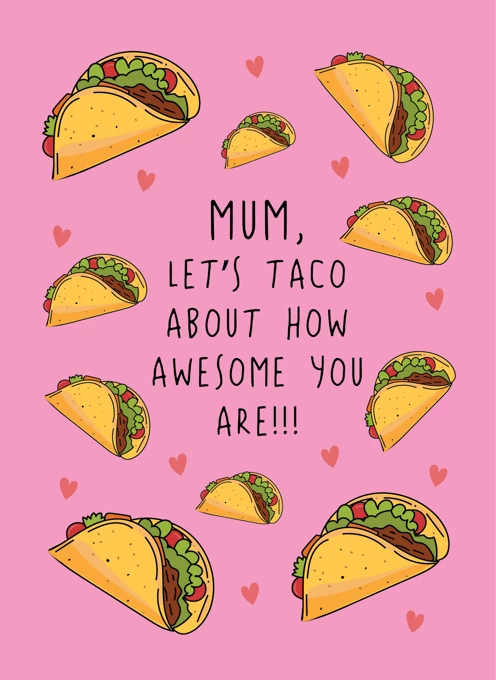 Mum - Let's Taco About How Awesome You Are