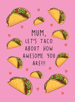 Mum - Let's Taco About How Awesome You Are